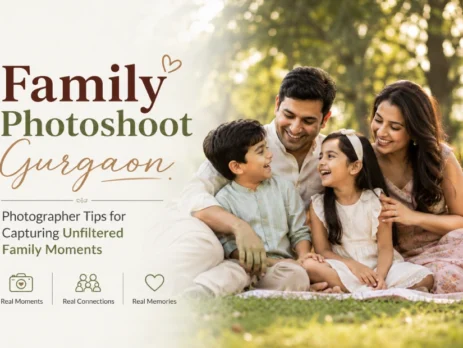 Family Photoshoot Gurgaon- Photographer Tips for Capturing Unfiltered Family Moments