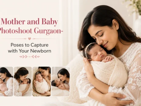 Mother and Baby Photoshoot Gurgaon- Poses to Capture with Your Newborn