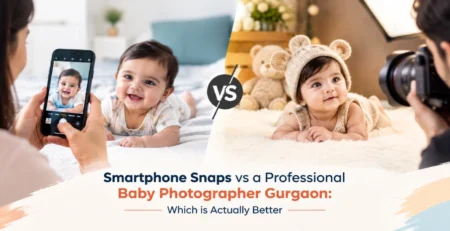 Smartphone Snaps vs a Professional Baby Photographer Gurgaon: Which is Actually Better