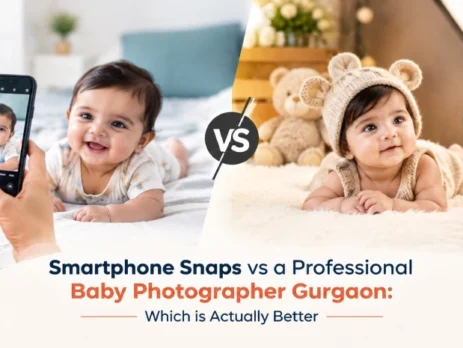 Smartphone Snaps vs a Professional Baby Photographer Gurgaon: Which is Actually Better
